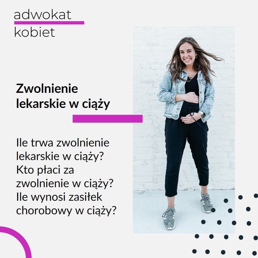 Kobieta w ciąży na zdjęciu, trzyma się za brzuch. Grafika do artykułu na blogu Adwokat Kobiet Aleksandra Wejdelek-Bziuk. Tekst na grafice Zwolnienie lekarskie w ciąży. Ile trwa zwolnienie lekarskie w ciąży? Kto płaci za zwolnienie w ciąży? Ile wynosi zasiłek chorobowy w ciąży?