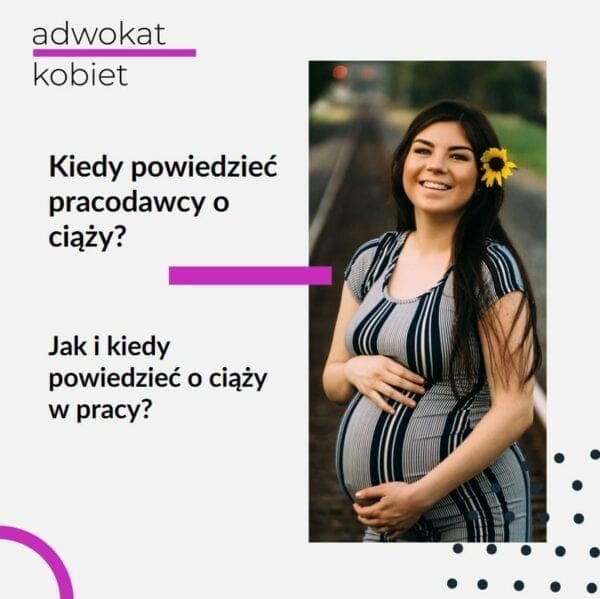 Tekst: Adwokat Kobiet. Kiedy powiedzieć pracodawcy o ciąży? Jak i kiedy powiedzieć o ciąży w pracy? Na zdjęciu uśmiechnięta kobieta w ciąży.