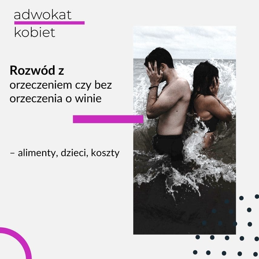 Obrazek na bloga Adwokat Kobiet adwokat z Warszawy Aleksandry Wejdelek-Bziuk. Tekst: Rozwód z orzeczeniem czy bez orzeczenia o winie. Rozwód alimenty dzieci koszty. Dwoje ludzi stojących plecami do siebie na zdjęciu.