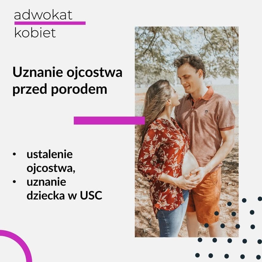 Tekst: Adwokat Kobiet. Uznanie ojcostwa przed porodem. Ustalenie ojcostwa. Uznanie dziecka w USC. Na zdjęciu mężczyzna i kobieta w ciąży.