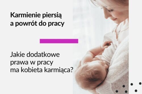 Karmienie piersią a powrót do pracy, jakie dodatkowe prawa w pracy mam mama kobieta karmiąca. Grafika do artykułu na blogu adwokat kobiet aleksandry wejdelek-bziuk o karmieniu piersią w prawie pracy