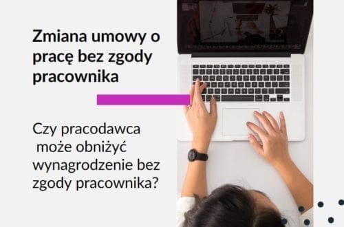 Obrazek na bloga Adwokat Kobiet adwokat z Warszawy Aleksandry Wejdelek-Bziuk. Tekst: Czy pracodawca może obniżyć wynagrodzenie bez zgody pracownika? Zmiana umowy o pracę bez zgody pracownika